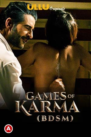 Games Of Karma (BDSM) (2021) Season 1 Ullu Originals