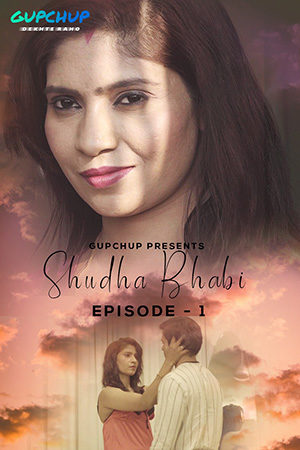 Shudha Bhabi (2020) Season 1 Episode 3 GupChup