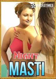 Night Masti (2021) BindasTimes Originals Uncut