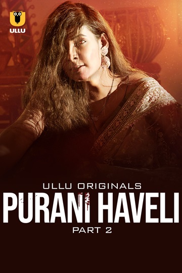 Purani Haveli (2024) Season 1 Part 2 (Ullu Originals)