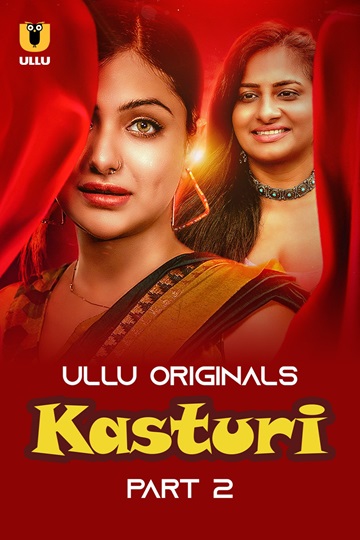 Kasturi (2024) Season 1 Part 2 (Ullu Originals)
