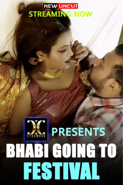 Bhabhi Going To Festival (2022) (Xtramood Originals) Uncut