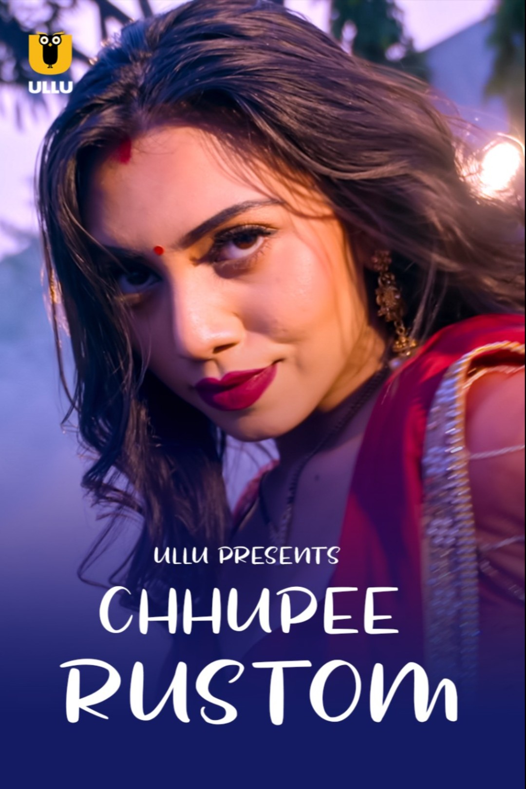 Chhupee Rustom (2021) Season 1 Ullu Originals
