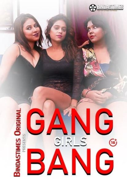 Gang Girl Bang (2021) BindasTimes Originals Uncut