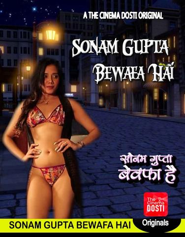 Sonam Gupta Bewafa Hai (2020) CinemaDosti Originals