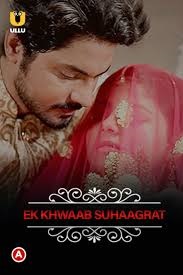 Charmsukh (Ek Khwaab Suhaagrat) (2019) Season 1 Episode 2 Ullu Originals