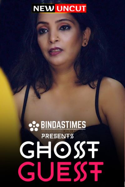 Ghost Guest (2022) BindasTimes Originals Uncut