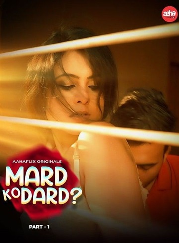 Mard Ko Dard (2024) Season 1 Episode 2 (AahaFlix Originals)