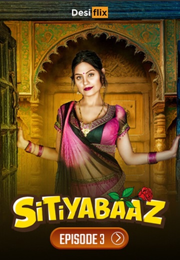 Sitiyabaaz (2024) Season 1 Episode 3 (DesiFlix Originals)