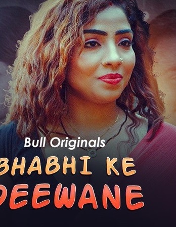 Bhabhi Ke Deewane (2024) Season 1 Episode 1 (Bull Originals)