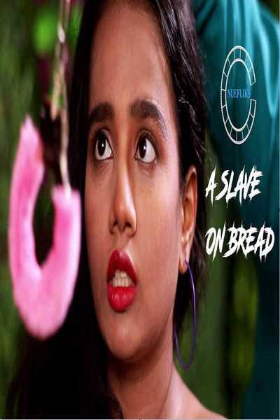 A Slave On Bread (2020) Nuefliks Originals