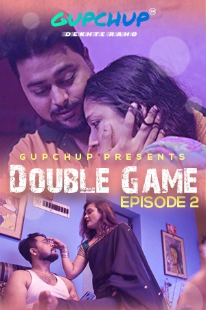 Double Game (2020) Season 1 Episode 2 GupChup