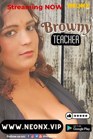 Browny Teacher (2023) (NeonX Originals)