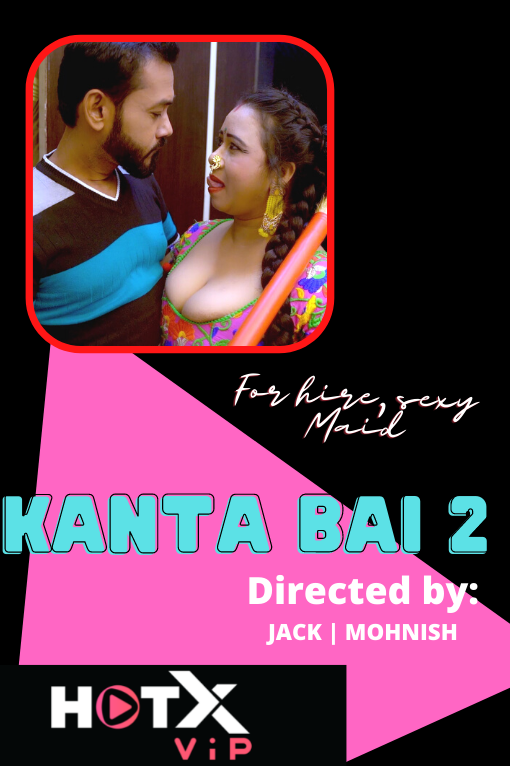 Kanta Bai 2 (2021) HotX Originals Uncut