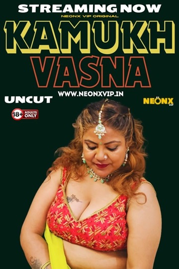 Kamukh Vasna (2024) (NeonX Originals)
