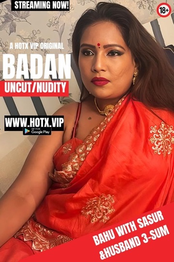 Badan (2024) Season 1 (HotX Originals) Uncut