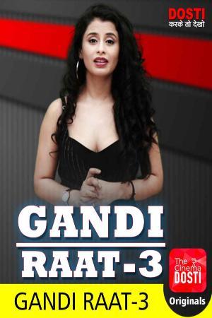 Gandi Raat 3 (2020) CinemaDosti Originals