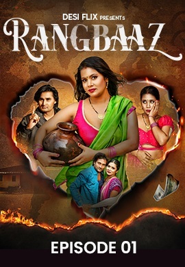 Rangbaaz (2024) Season 1 Episode 1 (DesiFlix Originals)