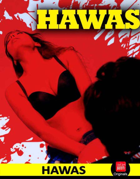 Hawas (2019) CinemaDosti Originals