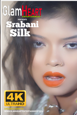 Srabani Silk (2019) Glam Heart