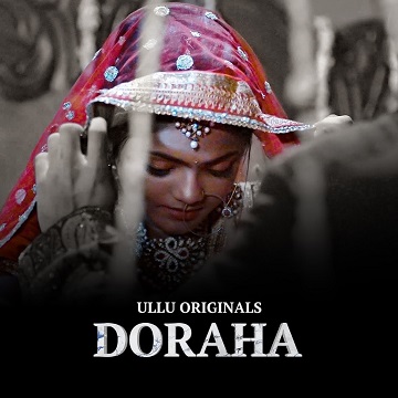 Doraha (2022) Season 1 Part 1 (Ullu Originals)