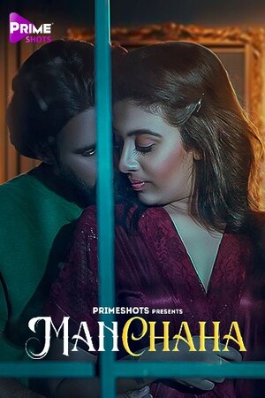 Manchaha (2023) Season 1 Episode 1 (PrimeShots Originals)