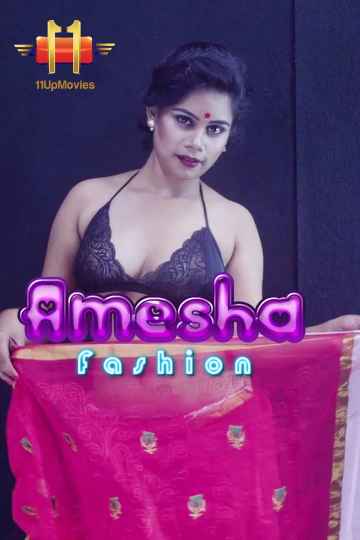 Amesha Fashion (2020) 11UpMovies Originals