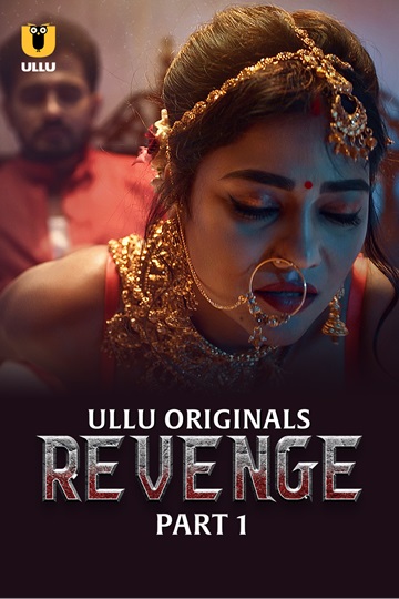 Revenge (2024) Season 1 Part 1 (Ullu Originals)