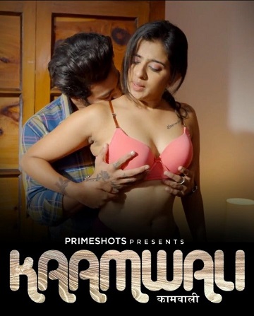 Kaamwali (2023) Season 1 Episode 4 (PrimeShots Originals)