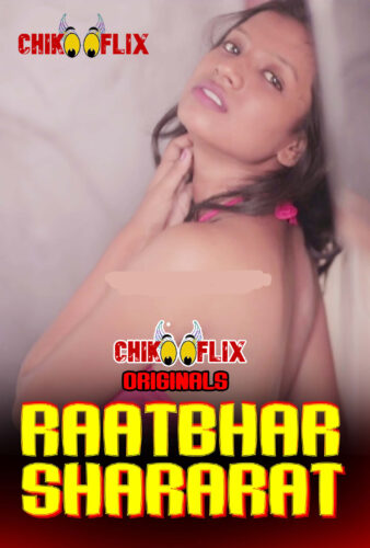 Raatbhar Shararat (2020) ChikooFlix Originals