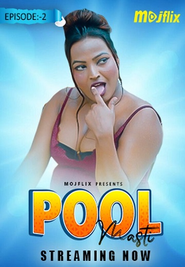 Pool Masti (2023) Season 1 Episode 2 (MojFlix Originals) Uncut