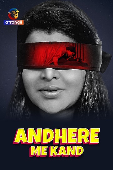 Andhere Me Kand (2023) Season 1 Episode 1 Atrangii Originals