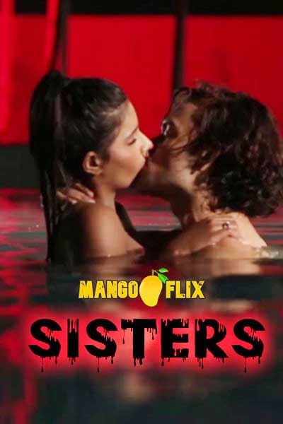 Sisters (2020) Mangoflix Originals