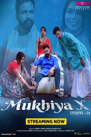 Mukhiya-X (2023) Season 1 Episode 4 (MoodX Originals) Uncut