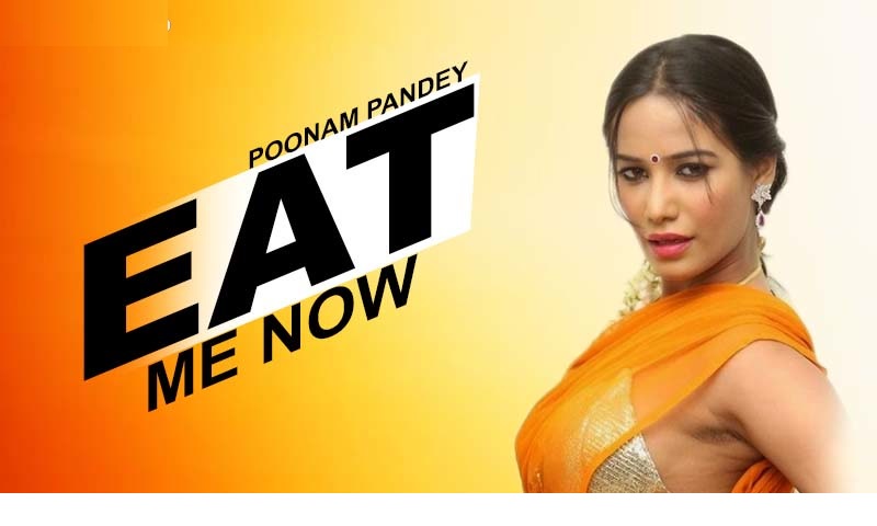 Eat Me Now (2024) Poonam Pandey