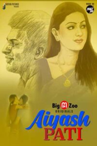 Aiyash Pati (2021) Season 1 Episode 1 Big Movie Zoo Originals