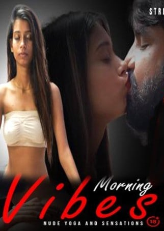 Morning Vibes (2021) BindasTimes Originals Uncut
