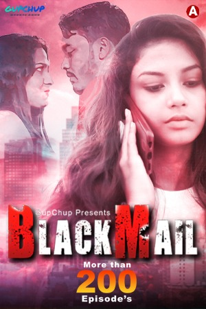 Blackmail (2022) Season 1 Episode 6 GupChup