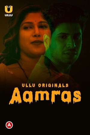 Aamras (2023) Season 1 (Ullu Originals)