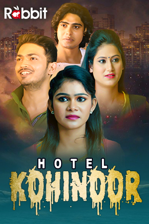 Hotel Kohinoor (2022) Season 1 RabbitMovies Original