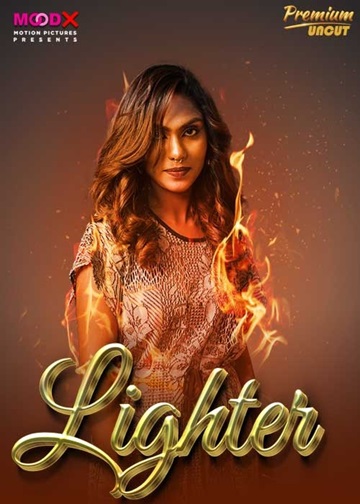 Lighter (2024) Season 1 (MoodX Originals) Uncut