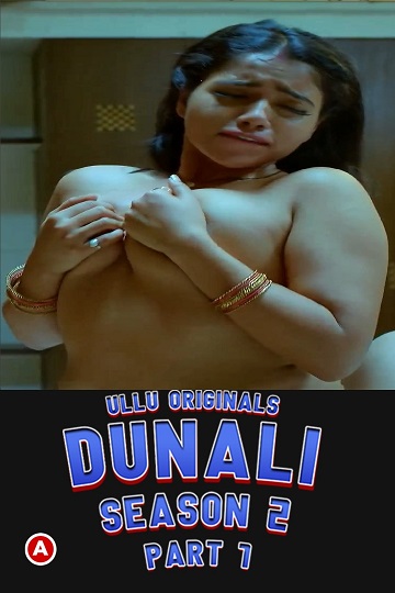 Dunali (2022) Season 2 Part 1 (Ullu Originals)