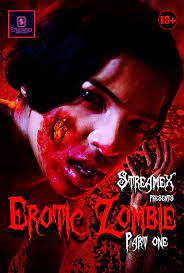 Erotic Zombie (2021) Season 1 Episode 1 StreamexApp Originals Uncut