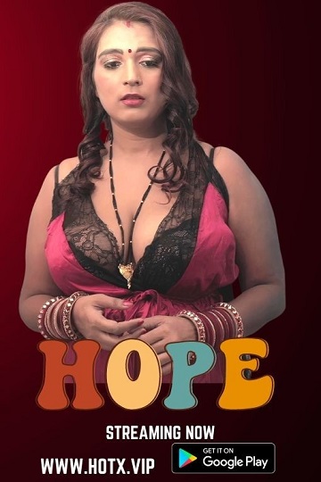 Hope (2022) Season 1 (HotX Originals) Uncut