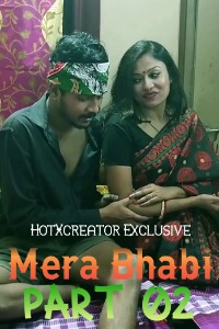 Mera Bhabi Part 2 (2022) HotXcreator Exclusive Uncut