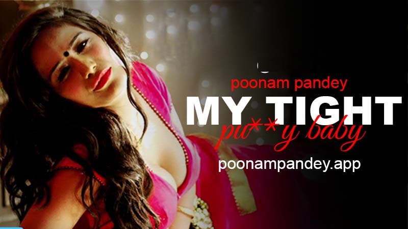 My Tight Pussy (2024) Poonam Pandey