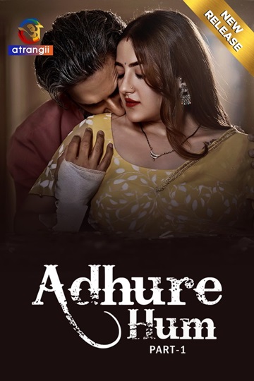 Adhure Hum (2024) Season 1 Episode 1 (Atrangii Originals)