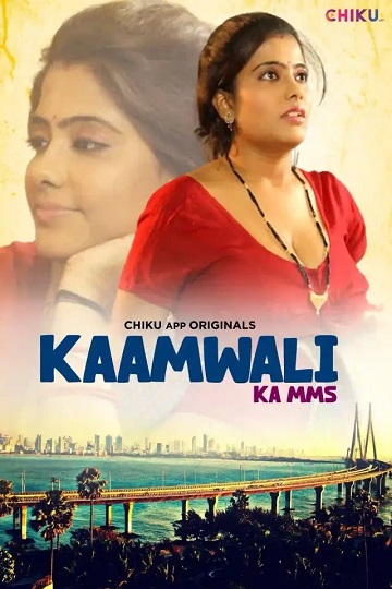 Kaamwali (2023) Season 1 Episode 1 (Chikuapp Originals)