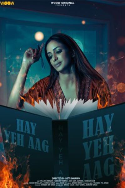 Hay Yeh Aag (2022) Season 1 (WOOW Original)