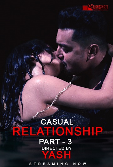 Casual Relationship Part 3 (2020) EightShots